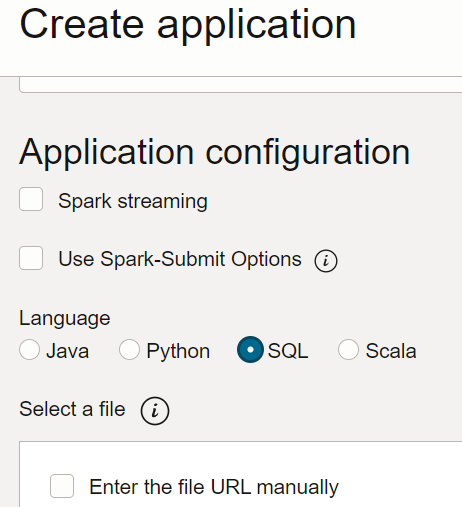 In the Create Application pull-out page covering the right-hand side of the Applications page, is a section called Application Configuration. The check boxes, Spark streaming and Use Spark-Submit Options, are not selected. Under a label called Language, are four radio buttons. SQL is selected as the language. 